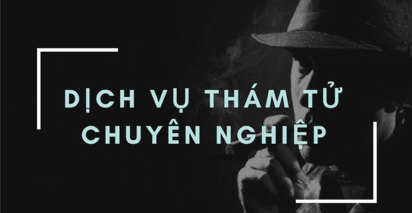 Có nên sử dụng dịch vụ thám tử Hà Nội ở công ty Tận Tâm