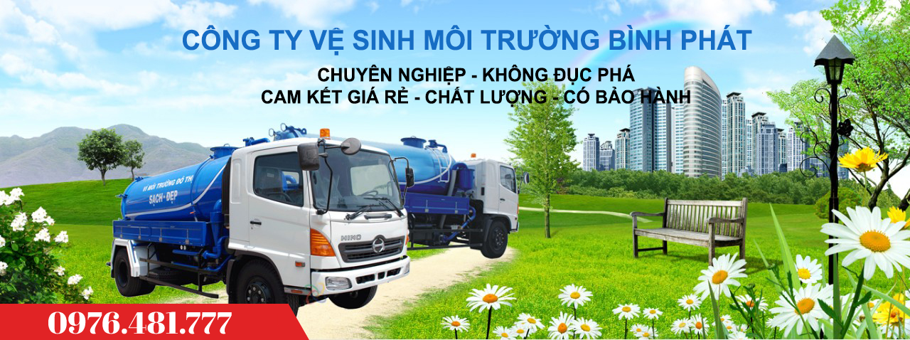Hút hầm cầu Bình Phát - Dịch vụ uy tín, tận tâm, bảo hành lâu dài