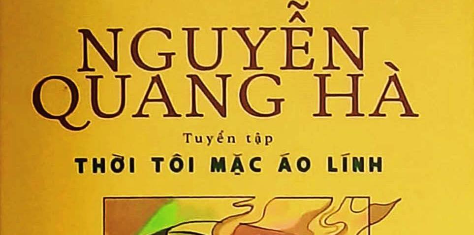 Nhà văn Nguyễn Quang Hà với “Thời tôi mặc áo lính”