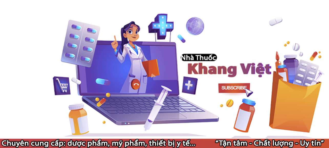 Nhà thuốc Khang Việt - Địa chỉ mua dược mỹ phẩm đáng tin cậy cho chị em