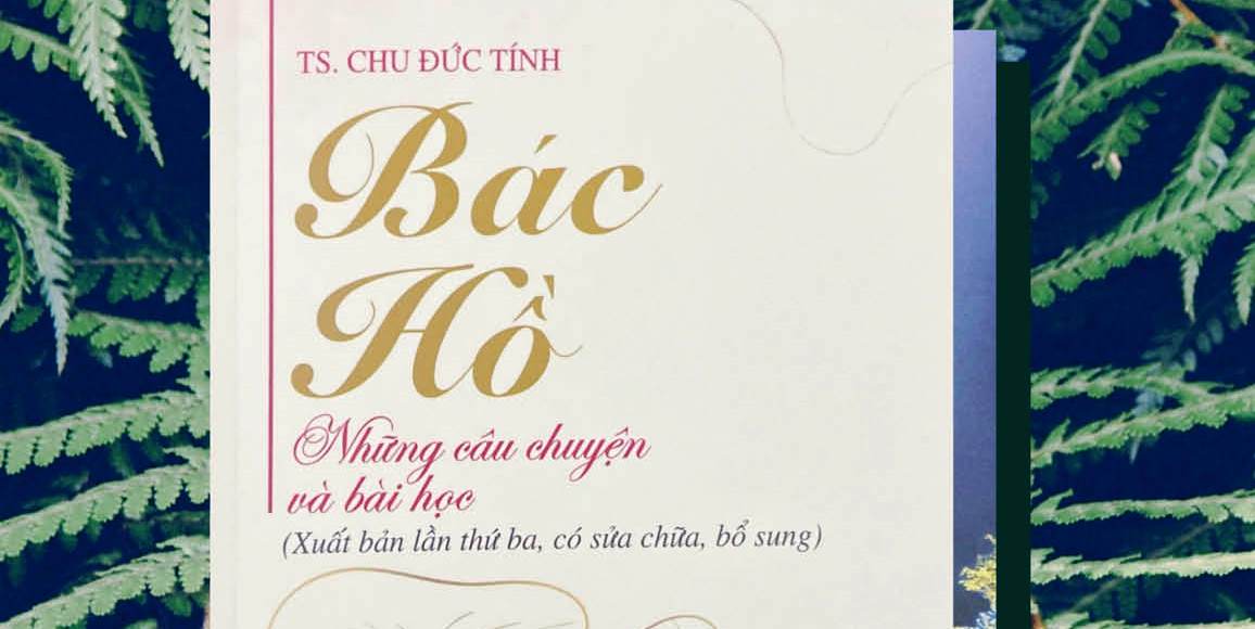 Bác Hồ - Những câu chuyện và bài học