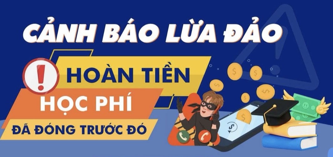 Cảnh báo thủ đoạn lừa đảo hoàn tiền học phí đã đóng trước đó