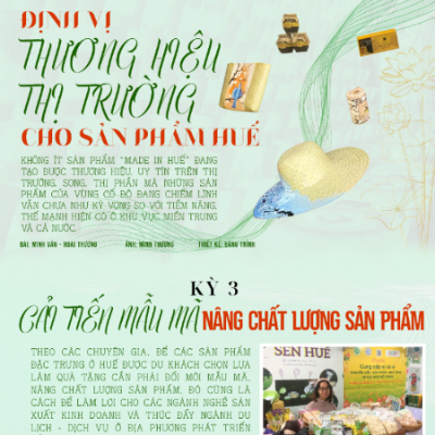 Định vị thương hiệu cho sản phẩm Huế - Kỳ 3 Cải tiến mẫu mã, nâng chất lượng sản phẩm
