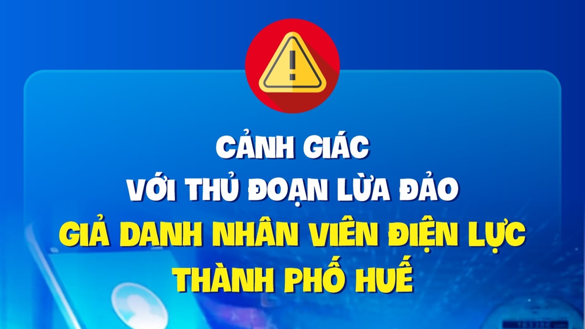 Cảnh giác với các cuộc gọi giả danh nhân viên điện lực
