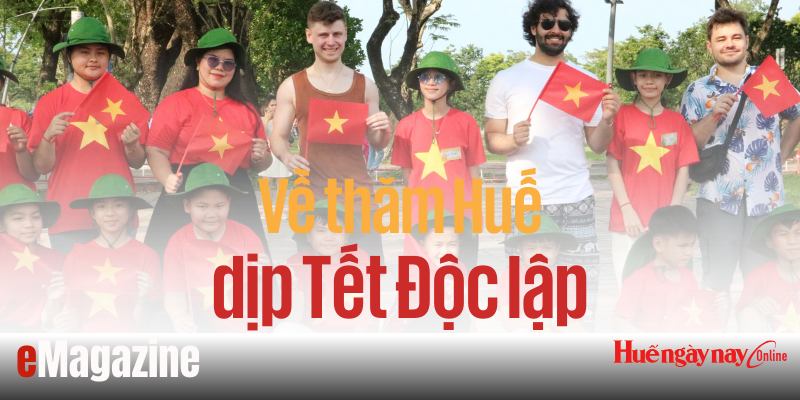 Về thăm Huế dịp Tết Độc lập