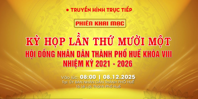 Truyền hình trực tiếp Kỳ họp thứ 11, HĐND TP Huế khóa VIII