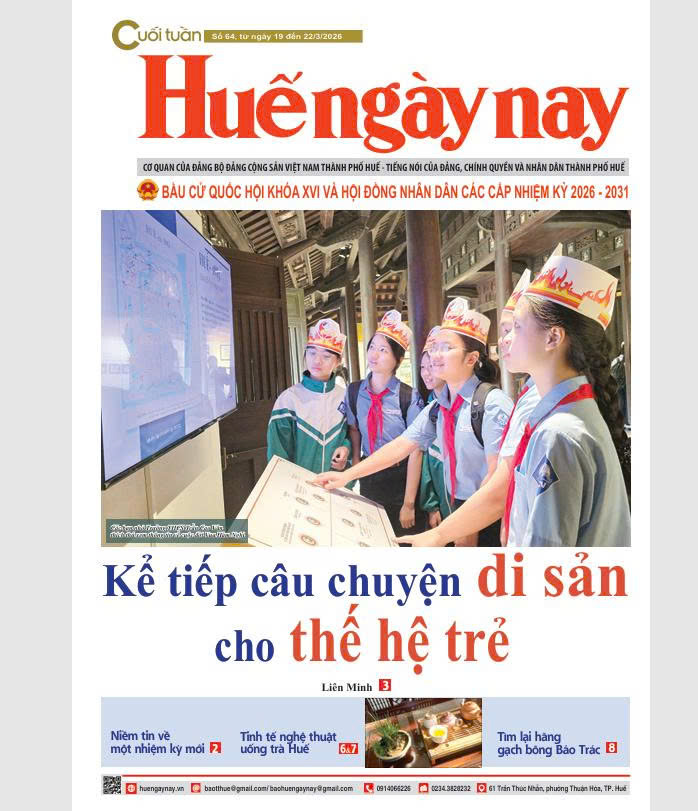 Mời đón đọc Huế ngày nay Cuối tuần số 64, ra ngày 19 3