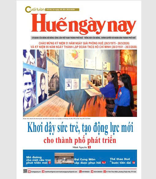 Mời đón đọc Huế ngày nay Cuối tuần số 65, ra ngày 26 3