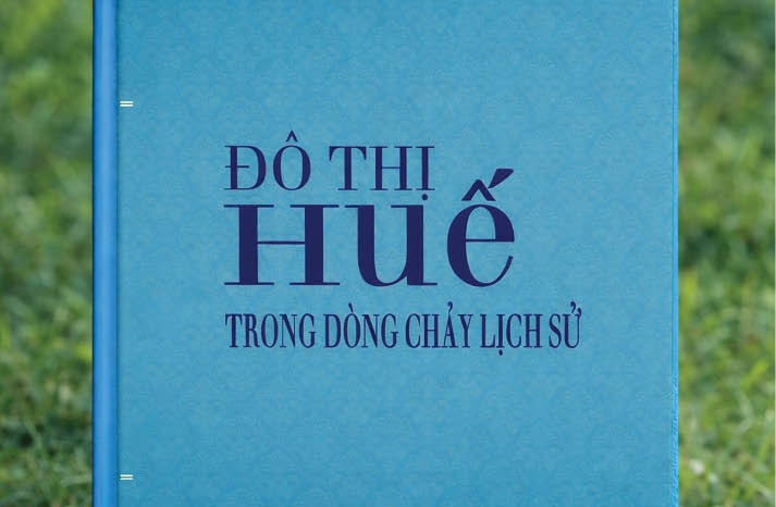 Nhận diện giá trị đô thị di sản Huế qua dòng chảy lịch sử