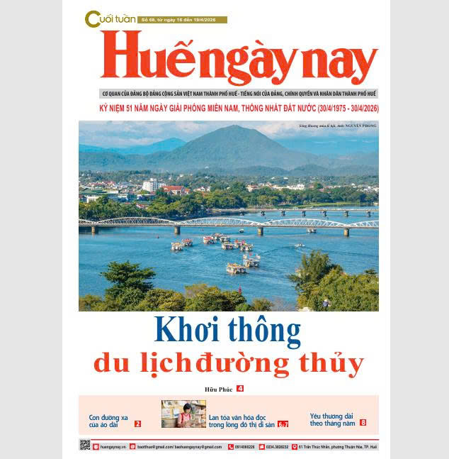 Mời đón đọc Huế ngày nay Cuối tuần số 68, ra ngày 16 4