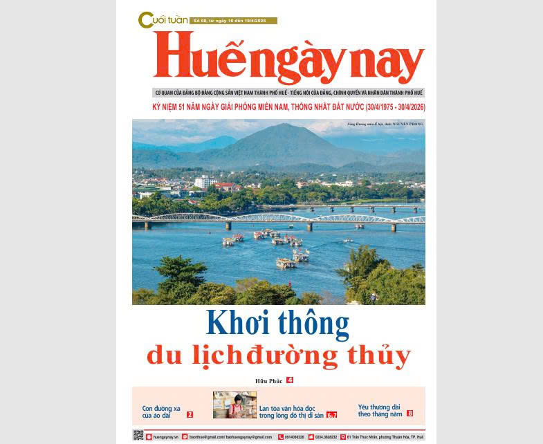 Mời đón đọc Huế ngày nay Cuối tuần số 68, ra ngày 16 4