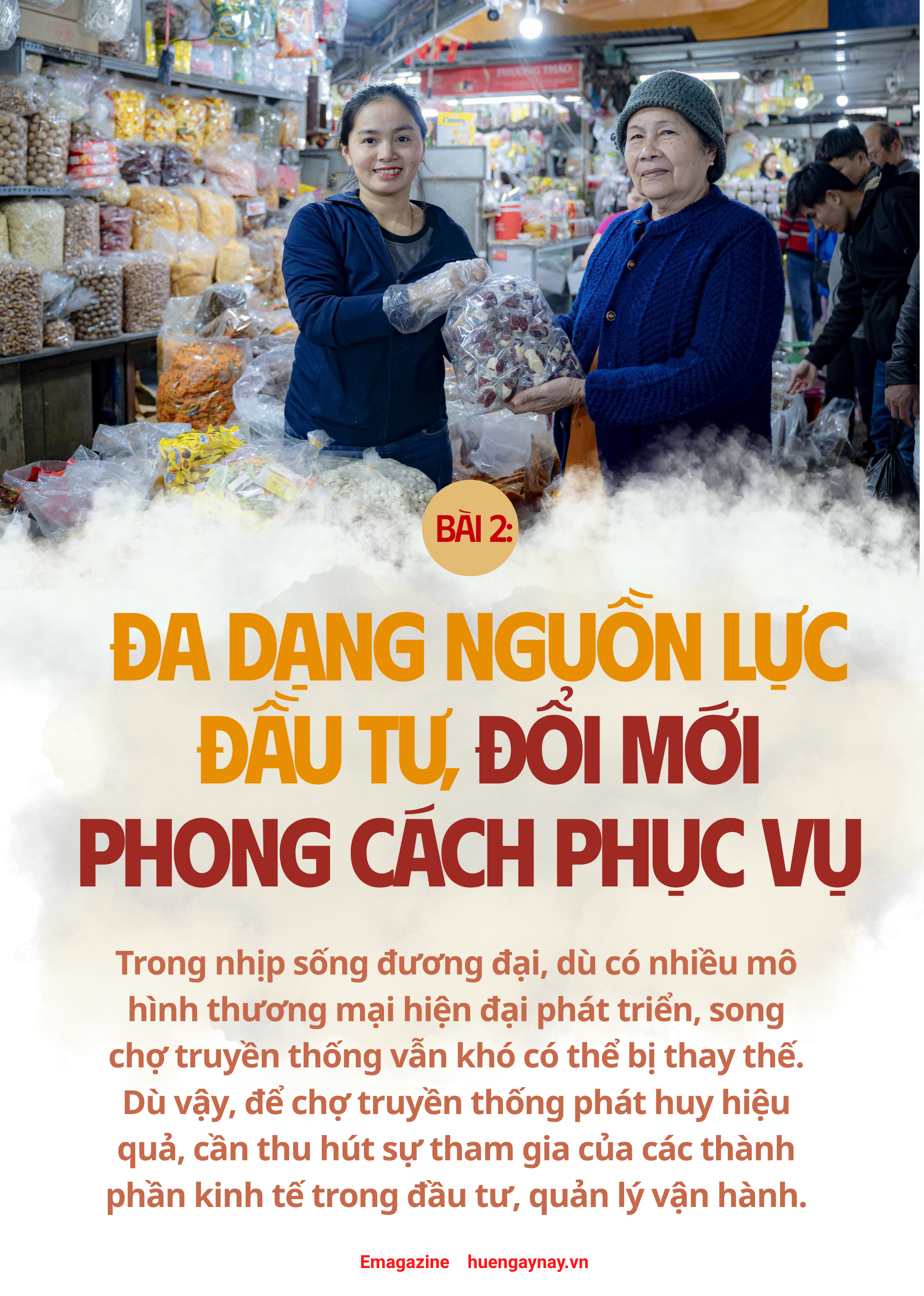 Chợ truyền thống và bài toán phát triển
Bài 2 Đa dạng nguồn lực đầu tư, đổi mới phong cách phục vụ