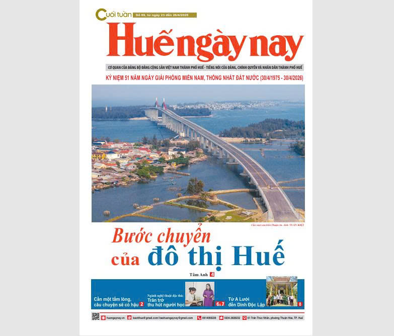 Mời đón đọc Huế ngày nay Cuối tuần số 69, ra ngày 23 4