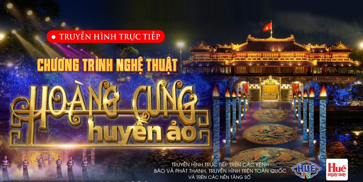 Trực tiếp: Chương trình nghệ thuật “Hoàng cung huyền ảo”