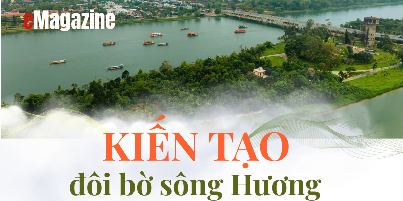 Kiến tạo đôi bờ của sông Hương