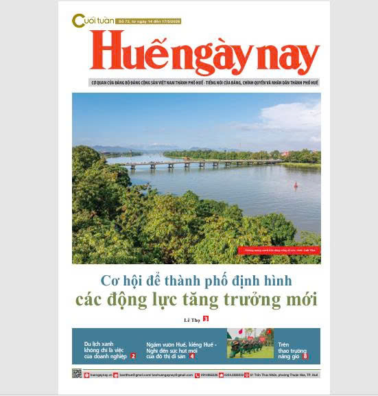 Mời đón đọc Huế ngày nay Cuối tuần số 72, ra ngày 14 5
