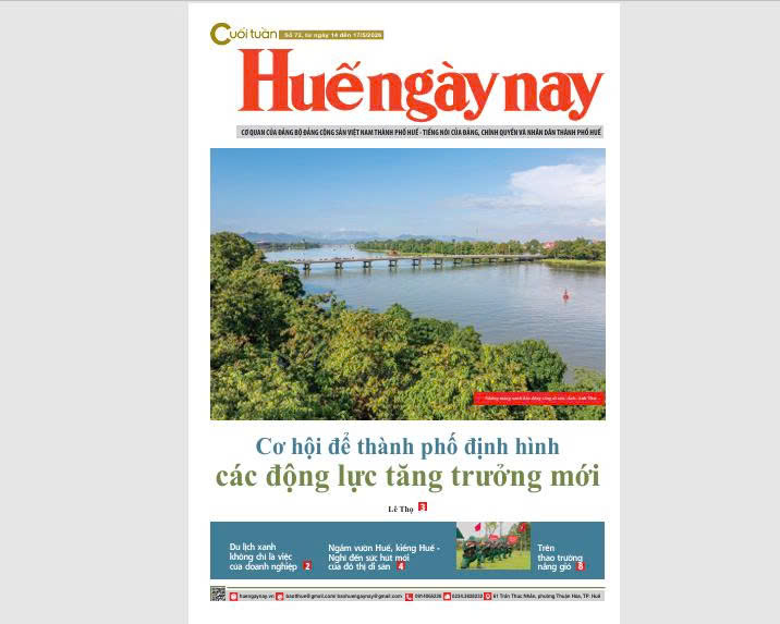 Mời đón đọc Huế ngày nay Cuối tuần số 72, ra ngày 14 5