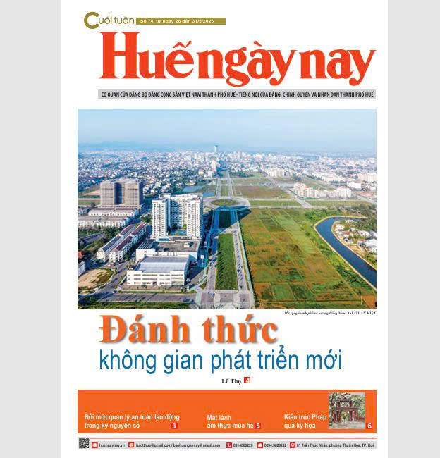 Mời đón đọc Huế ngày nay Cuối tuần số 74, ra ngày 28 5