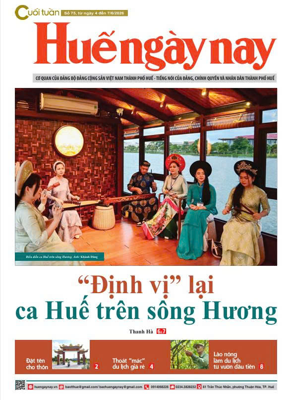 Mời đón đọc Huế ngày nay Cuối tuần số 75, ra ngày 4 6