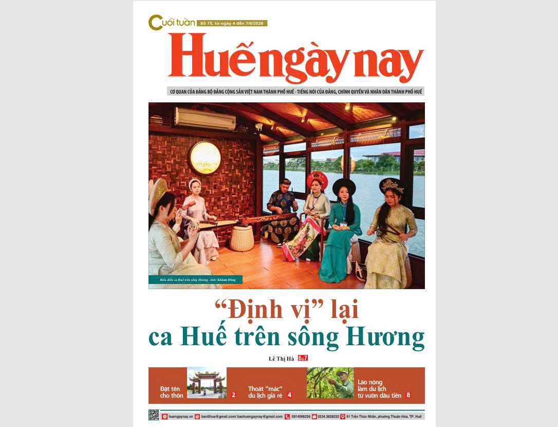 Mời đón đọc Huế ngày nay Cuối tuần số 75, ra ngày 4 6