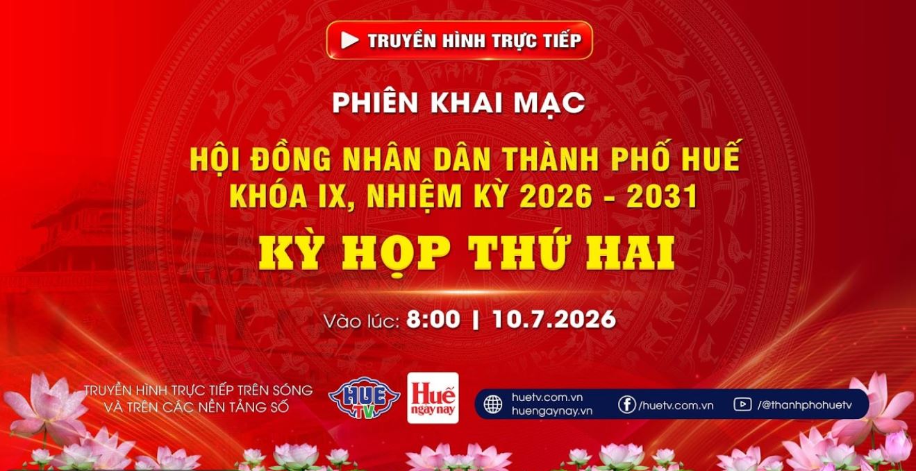 PHIÊN KHAI MẠC KỲ HỌP THỨ 2, HĐND THÀNH PHỐ HUẾ KHÓA IX, NHIỆM KỲ 2026 - 2031