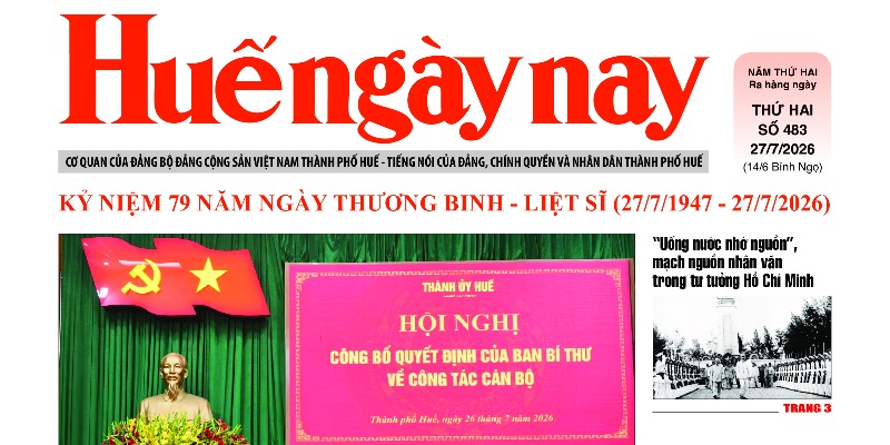 Báo Huế Ngày nay số 483, phát hành thứ Hai, ngày 27 7 2026