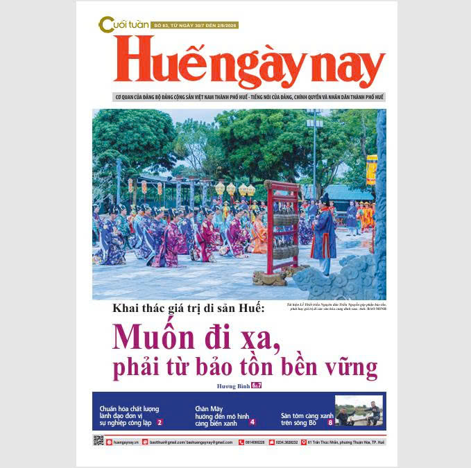 Mời đón đọc Huế ngày nay Cuối tuần số 83, ra ngày 30 7