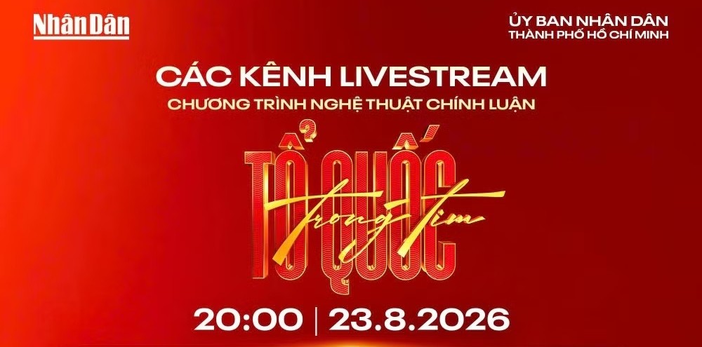Chương trình “Tổ quốc trong tim” sẽ được truyền trực tiếp trên kênh nào