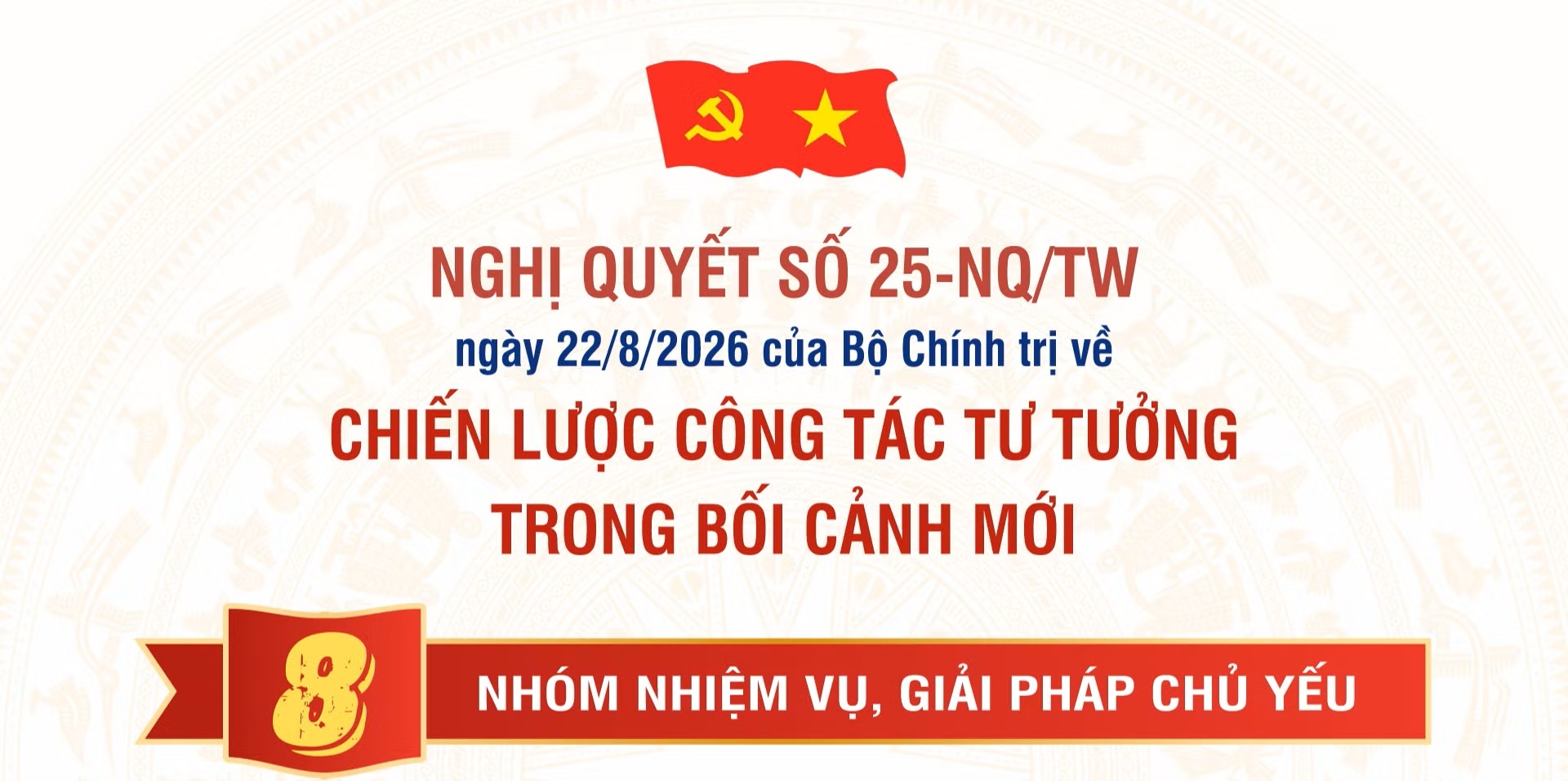 [Infographic] 8 nhóm nhiệm vụ, giải pháp chủ yếu trong Chiến lược công tác tư tưởng trong bối cảnh mới