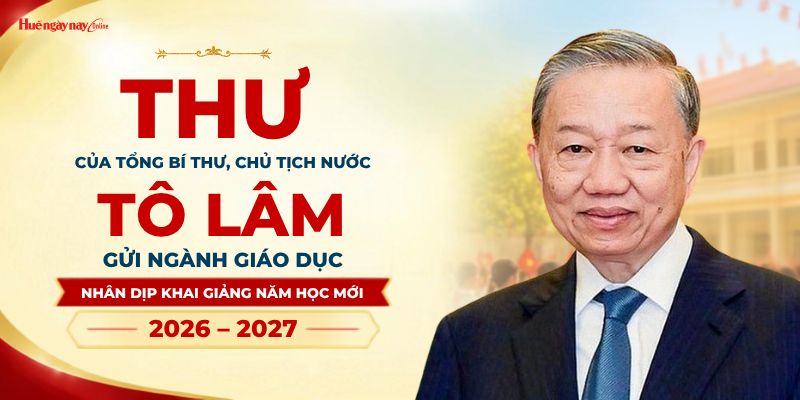 Thư của Tổng Bí thư, Chủ tịch nước Tô Lâm gửi ngành giáo dục nhân dịp Khai giảng năm học mới 2026-2027