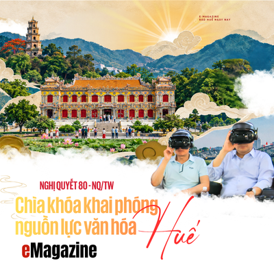NGHỊ QUYẾT 80-NQ TW  CHÌA KHÓA KHAI PHÓNG NGUỒN LỰC VĂN HÓA HUẾ - Kỳ 1 Huế trước sứ mệnh mới