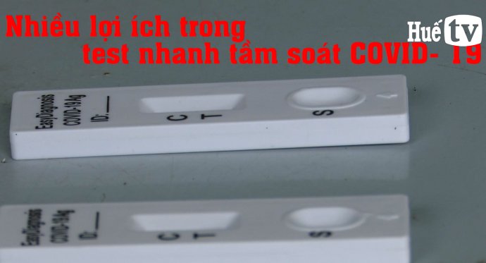 Lợi ích trong test nhanh tầm soát COVID-19
