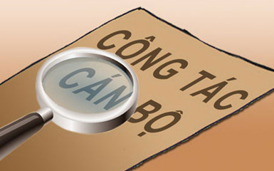 Công tác cán bộ Cần có “thước chuẩn” để đánh giá cán bộ
