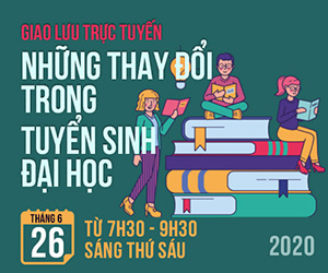 Giao lưu trực tuyến Những thay đổi trong tuyển sinh đại học