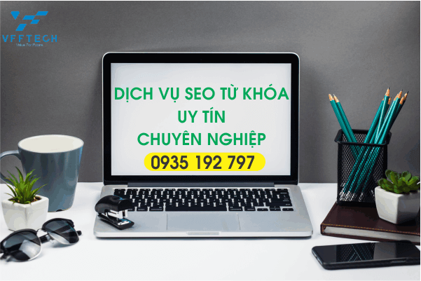 Dịch vụ SEO từ khóa uy tín chuyên nghiệp VFFTECH