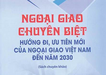 Hoạt động ngoại giao nâng tầm Việt Nam trên trường quốc tế