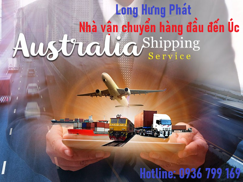 Dịch vụ gửi hàng đi Úc uy tín, nhanh chóng Long Hưng Phát