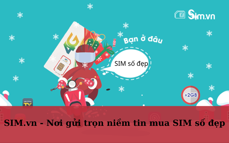 SIM số đẹp Viettel - Xu hướng chưa bao giờ là “LỖI THỜI”