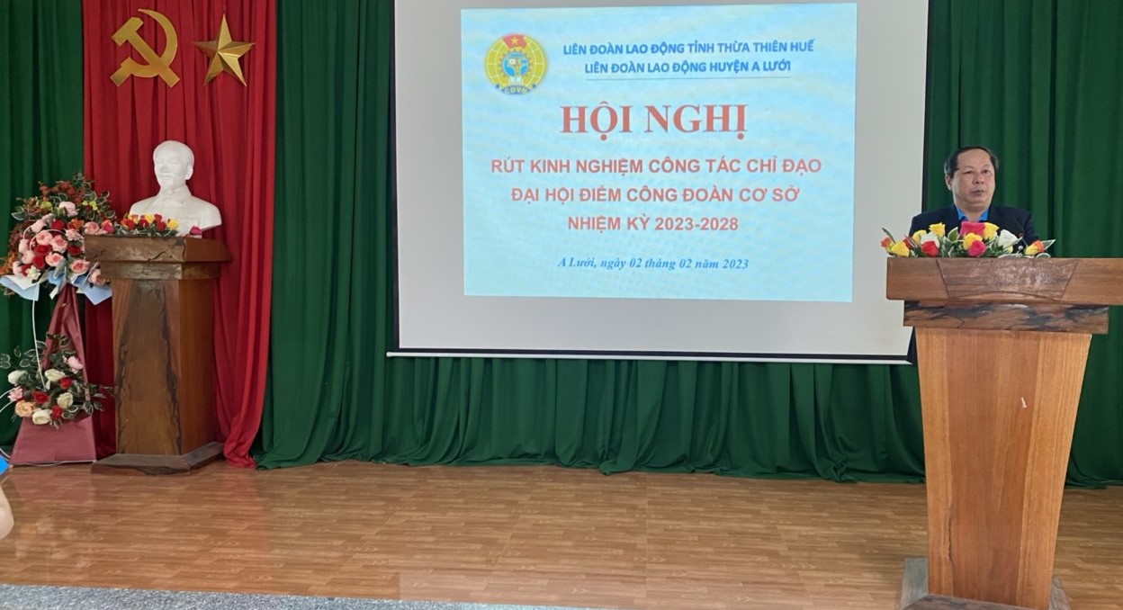 Rút kinh nghiệm công tác chỉ đạo Đại hội điểm Công đoàn cơ sở