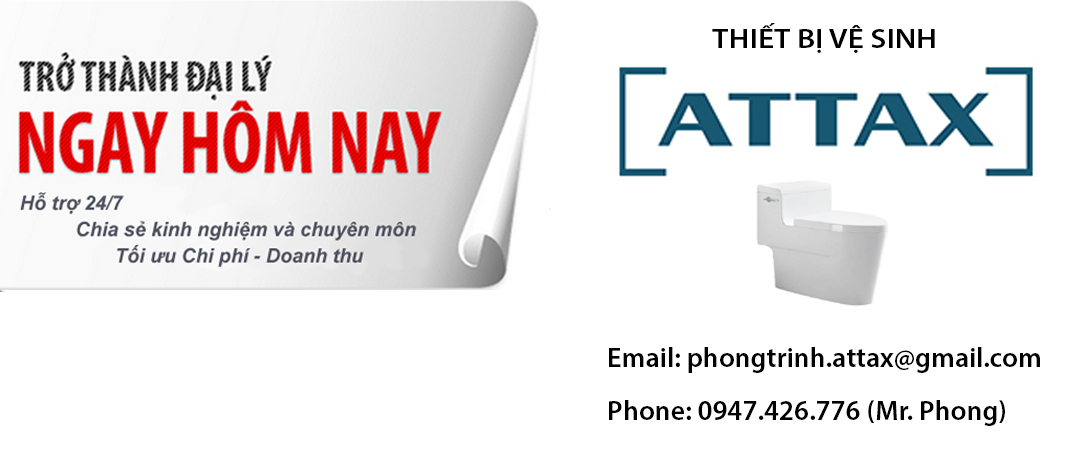 Cần tìm đại lý kinh doanh hàng thiết bị vệ sinh Attax.
